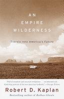 An Empire Wilderness | 9999903395799 | Robert D. Kaplan