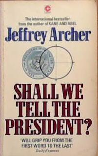 Shall We Tell the President | 9999903384977 | Archer, Jeffrey