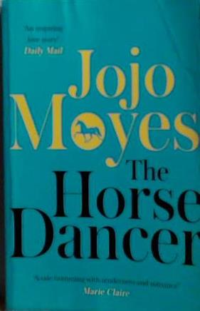 The Horse Dancer | 9999903471301 | Jojo Moyes
