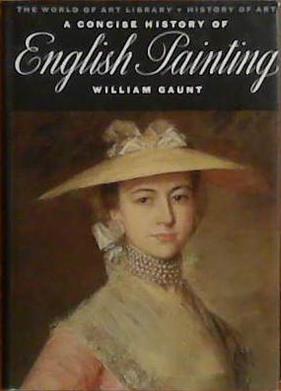 A Concise History of English Painting | 9999903394518 | William Gaunt