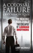 A Colossal Failure of Common Sense | 9999903324065 | Larry McDonald Lawrence G. McDonald Patrick Robinson
