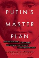 Putin's Master Plan | 9999903315445 | Douglas E. Schoen Evan Roth Smith