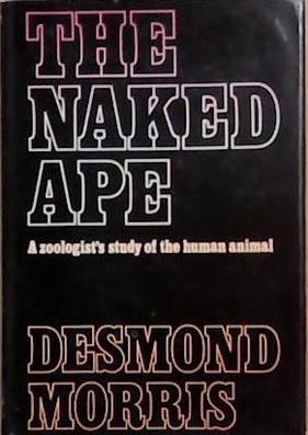The Naked Ape | 9999903336303 | Desmond Morris