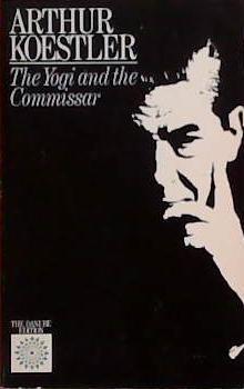 The Yogi and the Commissar | 9999903396178 | Arthur Koestler