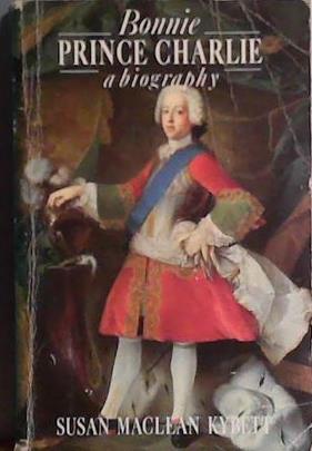 Bonnie Prince Charlie | 9999903410584 | Susan Maclean Kybett
