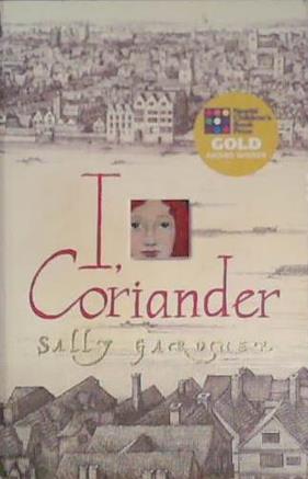 I, Coriander | 9999903423041 | Sally Gardner