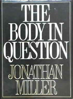 The Body in Question | 9999903424901 | Jonathan Miller