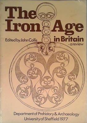 The Iron Age in Britain | 9999903410539 | John Collis
