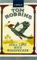 Still Life with Woodpecker | 9999903299677 | Robbins, Tom