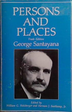 Persons and Places | 9999903466673 | George Santayana