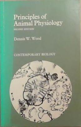 Principles of Animal Physiology | 9999903336501 | Dennis William Wood