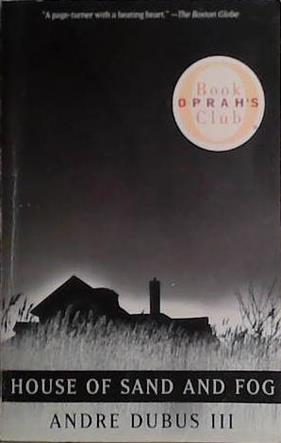 House of Sand and Fog | 9780375727344 | Andre Dubus