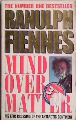Mind over matter | 9999903452294 | Ranulph Fiennes