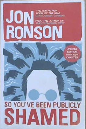 So You've Been Publicly Shamed | 9999903144823 | Jon Ronson