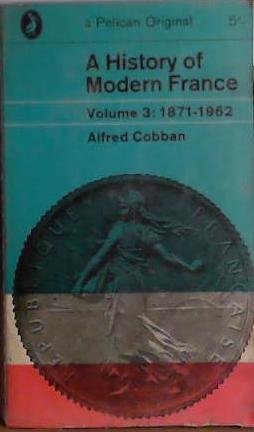 A History of Medern France Volume 3. 1871-1962 | 9999903410683 | Alfrred Cobban