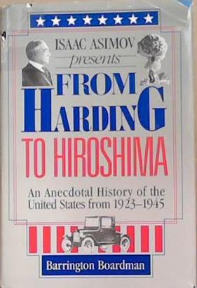 Isaac Asimov Presents From Harding to Hiroshima | 9999903277729 | Barrington Boardman Isaac Asimov