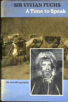 A Time to Speak | 9999902962039 | Sir Vivian Fuchs