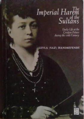 The Imperial Harem of the Sultans | 9999903486268 | Leyla Hanimefendi