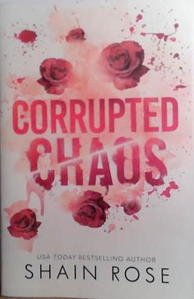 Corrupted Chaos | 9999903528296 | Shain Rose