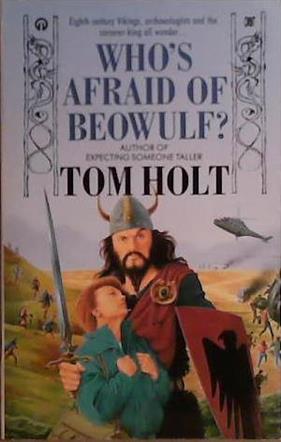 Who's Afraid of Beowulf? | 9999903415602 | Tom Holt