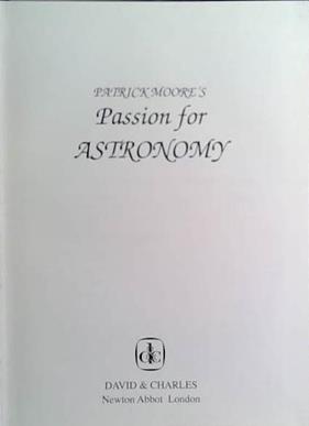 Patrick Moore's Passion for Astronomy | 9999903419204 | Patrick Moore