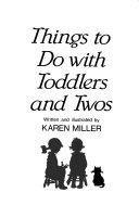 Things to Do with Toddlers and Twos | 9999902971185