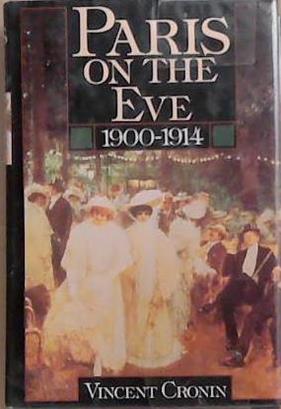 Paris on the Eve, 1900-1914 | 9999903295327 | Vincent Cronin