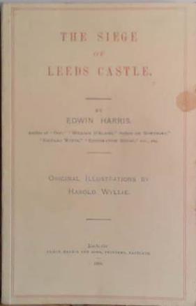 The Siege of Leeds Castle | 9999903472667 | Edwin Harris