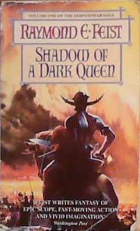 Shadow of a Dark Queen: Serpentwar Saga Bk. 1 | 9999903394808 | Feist, Raymond E.