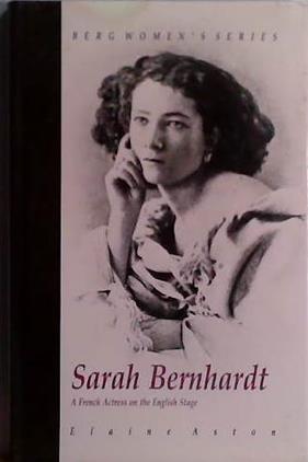 Sarah Bernhardt | 9999903431091 | Elaine Aston