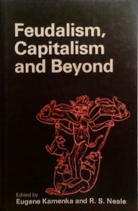Feudalism, Capitalism and Beyond | 9999903504436 | Eugene Kamenka R. S. Neale