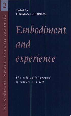 Embodiment and Experience | 9999903123262 | Thomas J. Csordas