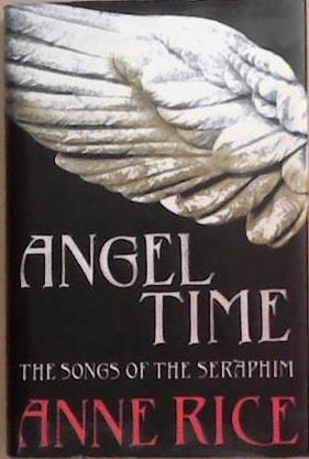 Angel time | 9999903353447 | Anne Rice.