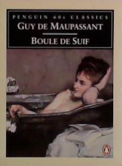 Boule de Suif | 9999903512769 | Guy de Maupassant