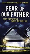 Fear of Our Father | 9999903313052 | Lisa Bonnice Stacey Kananen