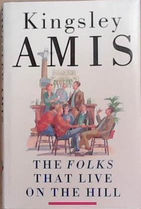 The Folks that Live on the Hill | 9999903308461 | Kingsley Amis