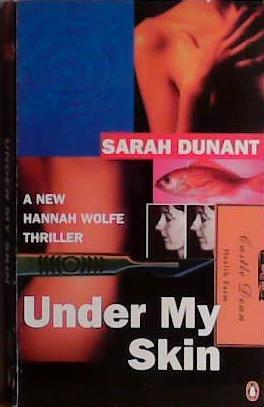 Under My Skin (HANNAH WOLFE THRILLERS) | 9999903429579 | Dunant, Sarah