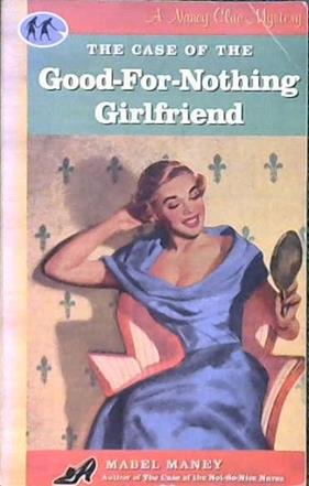 The Case of the Good-for-nothing Girlfriend | 9999902835890 | Mabel Maney