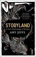 Storyland: a New Mythology of Britain | 9999903378709 | Amy Jeffs