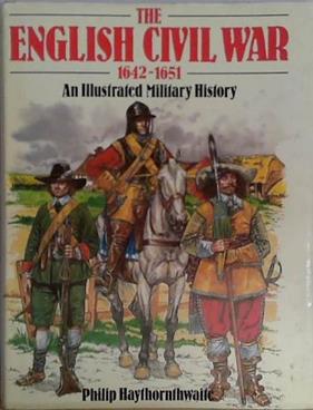 The English Civil War, 1642-1651 | 9999903406471 | Philip J. Haythornthwaite