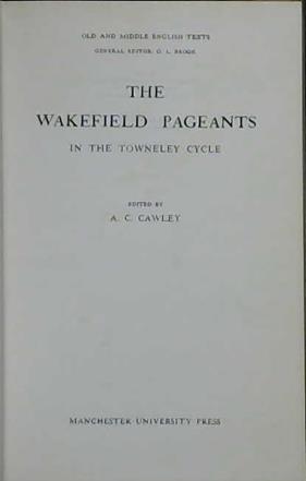 The Wakefield Pageants in the Towneley Cycle | 9999902918654 | Arthur C. Cawley