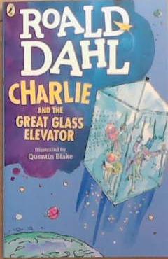 Charlie and the Great Glass Elevator | 9999903342533 | Roald Dahl
