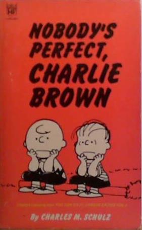 Nobody's Perfect, Charlie Brown | 9999903504115 | Charles M.. Schulz