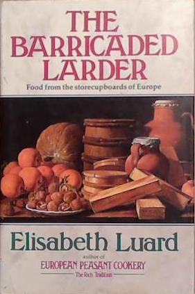 The Barricaded Larder | 9999903283553 | Elisabeth Luard