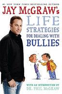 Jay McGraw's Life Strategies for Dealing with Bullies | 9999903425748 | Jay McGraw, Steve BjÃ¶rkman (Illustrator), Dr. Phil McGraw (Introduction)