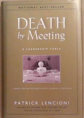Death by Meeting | 9999903353393 | Patrick Lencioni