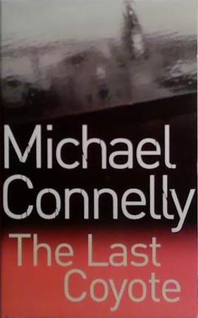 The Last Coyote | 9999903528197 | Michael Connelly