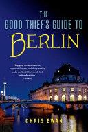 The Good Thief's Guide to Berlin | 9999903285243 | Chris Ewan