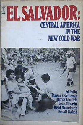 El Salvador | 9999903097785 | Marvin E. Gettleman Patrick Lacefield Louis Menashe David Mermelstein Ronald Radosh Grove Press