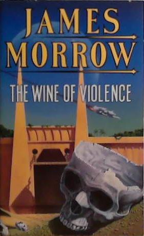 The Wine of Violence | 9999903413325 | Morrow, James
